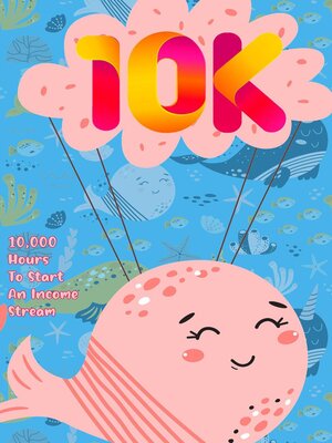 cover image of 10,000 Hours to Build an Income Stream